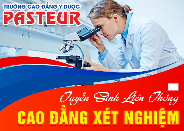Trường Cao đẳng Y Dược Pasteur thông báo tuyển sinh Liên thông Cao đẳng Xét nghiệm học tại Hà Nội 